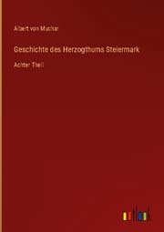 Cover von Geschichte des Herzogthums Steiermark