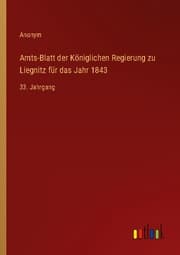 Cover von Amts-Blatt der Königlichen Regierung zu Liegnitz für das Jahr 1843