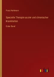 Cover von Specielle Therapie acuter und chronischer Krankheiten