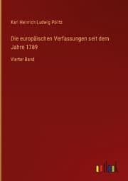 Cover von Die europäischen Verfassungen seit dem Jahre 1789