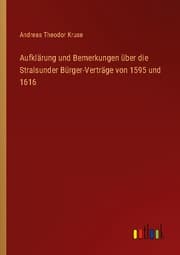 Cover von Aufklärung und Bemerkungen über die Stralsunder Bürger-Verträge von 1595 und 1616