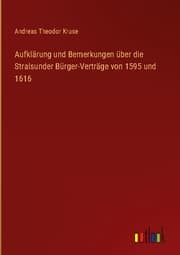 Cover von Aufklärung und Bemerkungen über die Stralsunder Bürger-Verträge von 1595 und 1616