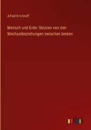 Cover von Mensch und Erde: Skizzen von den Wechselbeziehungen zwischen beiden