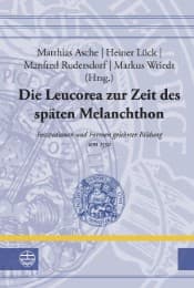Cover von Die Leucorea zur Zeit des späten Melanchthon