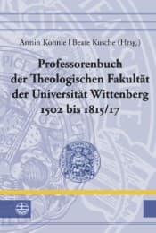 Cover von Professorenbuch der Theologischen Fakultät der Universität Wittenberg 1502 bis 1815/17