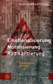 Cover von Emotionalisierung - Moralisierung - Radikalisierung