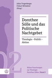 Cover von Dorothee Sölle und das Politische Nachtgebet