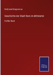 Cover von Geschichte der Stadt Rom im Mittelalter
