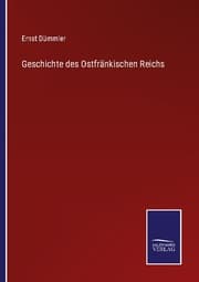 Cover von Geschichte des Ostfränkischen Reichs