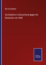 Cover von Die Reaktion in Deutschland gegen die Revolution von 1848