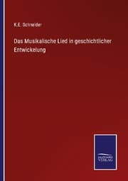 Cover von Das Musikalische Lied in geschichtlicher Entwickelung