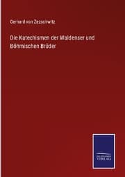 Cover von Die Katechismen der Waldenser und Böhmischen Brüder