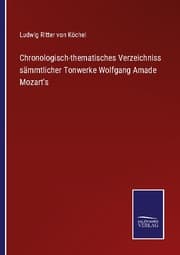 Cover von Chronologisch-thematisches Verzeichniss sämmtlicher Tonwerke Wolfgang Amade Mozart's