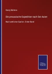 Cover von Die preussische Expedition nach Ost-Asien