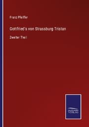 Cover von Gottfried's von Strassburg Tristan