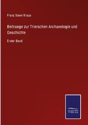 Cover von Beitraege zur Trierschen Archaeologie und Geschichte
