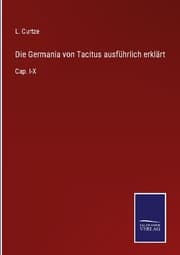 Cover von Die Germania von Tacitus ausführlich erklärt