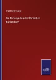 Cover von Die Blutampullen der Römischen Katakomben