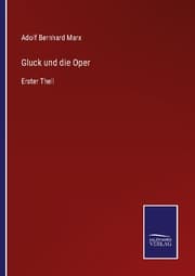 Cover von Gluck und die Oper