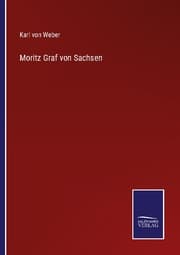 Cover von Moritz Graf von Sachsen