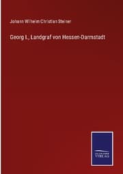 Cover von Georg I., Landgraf von Hessen-Darmstadt