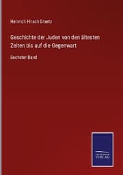 Cover von Geschichte der Juden von den ältesten Zeiten bis auf die Gegenwart