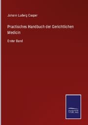 Cover von Practisches Handbuch der Gerichtlichen Medicin