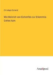 Cover von Wie Heinrich von Eichenfels zur Erkenntnis Gottes kam