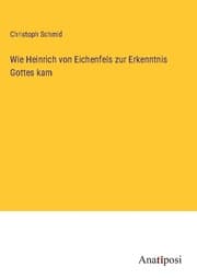 Cover von Wie Heinrich von Eichenfels zur Erkenntnis Gottes kam