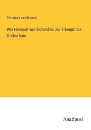 Cover von Wie Heinrich von Eichenfels zur Erkenntniss Gottes kam