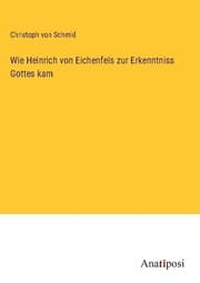Cover von Wie Heinrich von Eichenfels zur Erkenntniss Gottes kam
