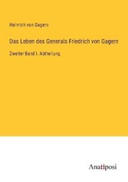 Cover von Das Leben des Generals Friedrich von Gagern