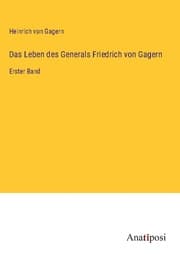 Cover von Das Leben des Generals Friedrich von Gagern