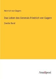 Cover von Das Leben des Generals Friedrich von Gagern