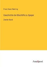 Cover von Geschichte der Bischöfe zu Speyer