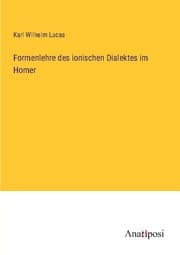 Cover von Formenlehre des ionischen Dialektes im Homer