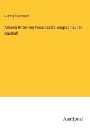 Cover von Anselm Ritter von Feuerbach's Biographischer Nachlaß
