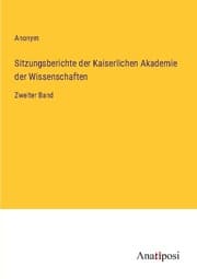 Cover von Sitzungsberichte der Kaiserlichen Akademie der Wissenschaften