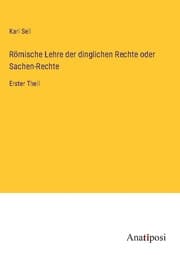 Cover von Römische Lehre der dinglichen Rechte oder Sachen-Rechte
