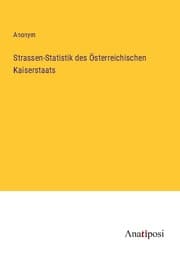 Cover von Strassen-Statistik des Österreichischen Kaiserstaats