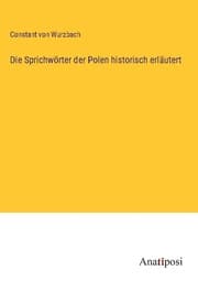 Cover von Die Sprichwörter der Polen historisch erläutert