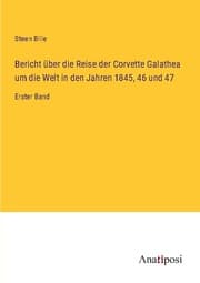 Cover von Bericht über die Reise der Corvette Galathea um die Welt in den Jahren 1845,46 und 47