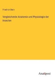Cover von Vergleichende Anatomie und Physiologie der Insecten