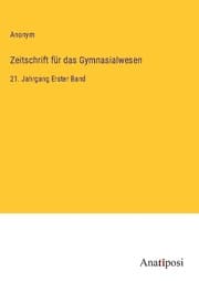 Cover von Zeitschrift für das Gymnasialwesen
