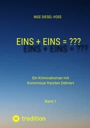 Cover von Eins + Eins = ??? Krimi oder Psychothriller = entscheidet selbst