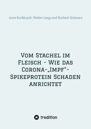 Cover von Vom Stachel im Fleisch - Wie das Corona-Impf-Spikeprotein Schaden anrichtet