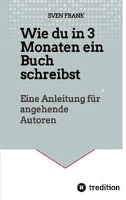 Cover von Wie du in 3 Monaten ein Buch schreibst