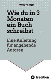 Cover von Wie du in 3 Monaten ein Buch schreibst