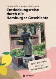 Cover von Entdeckungsreise durch die Hamburger Geschichte