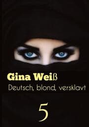 Cover von Deutsch, blond, versklavt 5